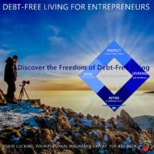 A Person at the top of a mountain at sunset. With the words Debt Free Living For Entrepreneurs, From Lucking Life Insurance The Wealth Diamond Blueprint.