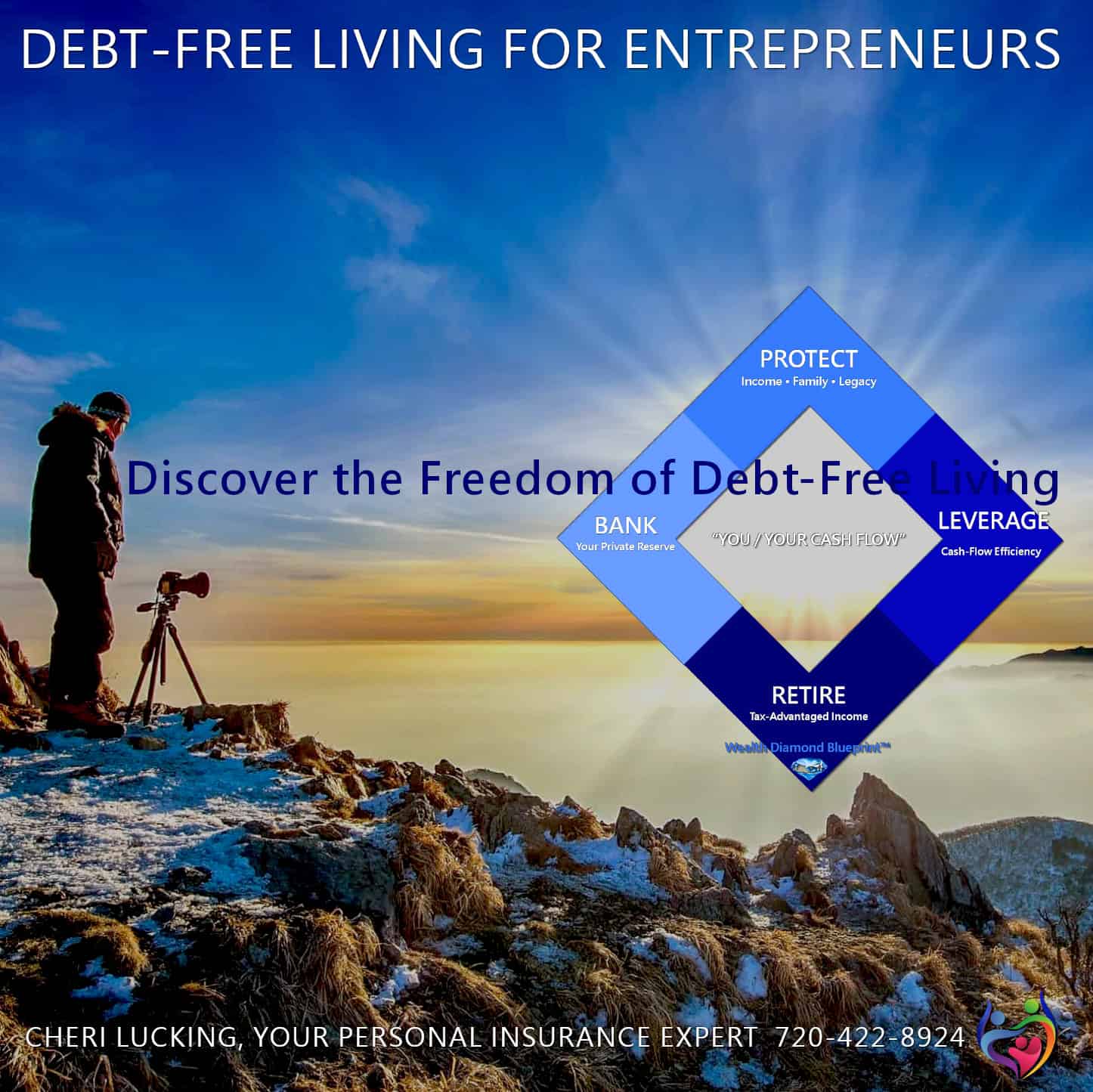 A Person at the top of a mountain at sunset. With the words Debt Free Living For Entrepreneurs, From Lucking Life Insurance The Wealth Diamond Blueprint.